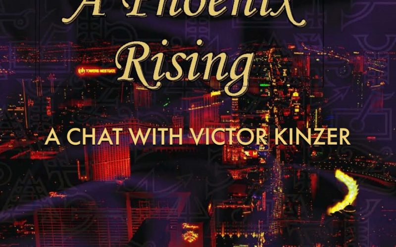 A Phoenix Rising with Victor Kinzer