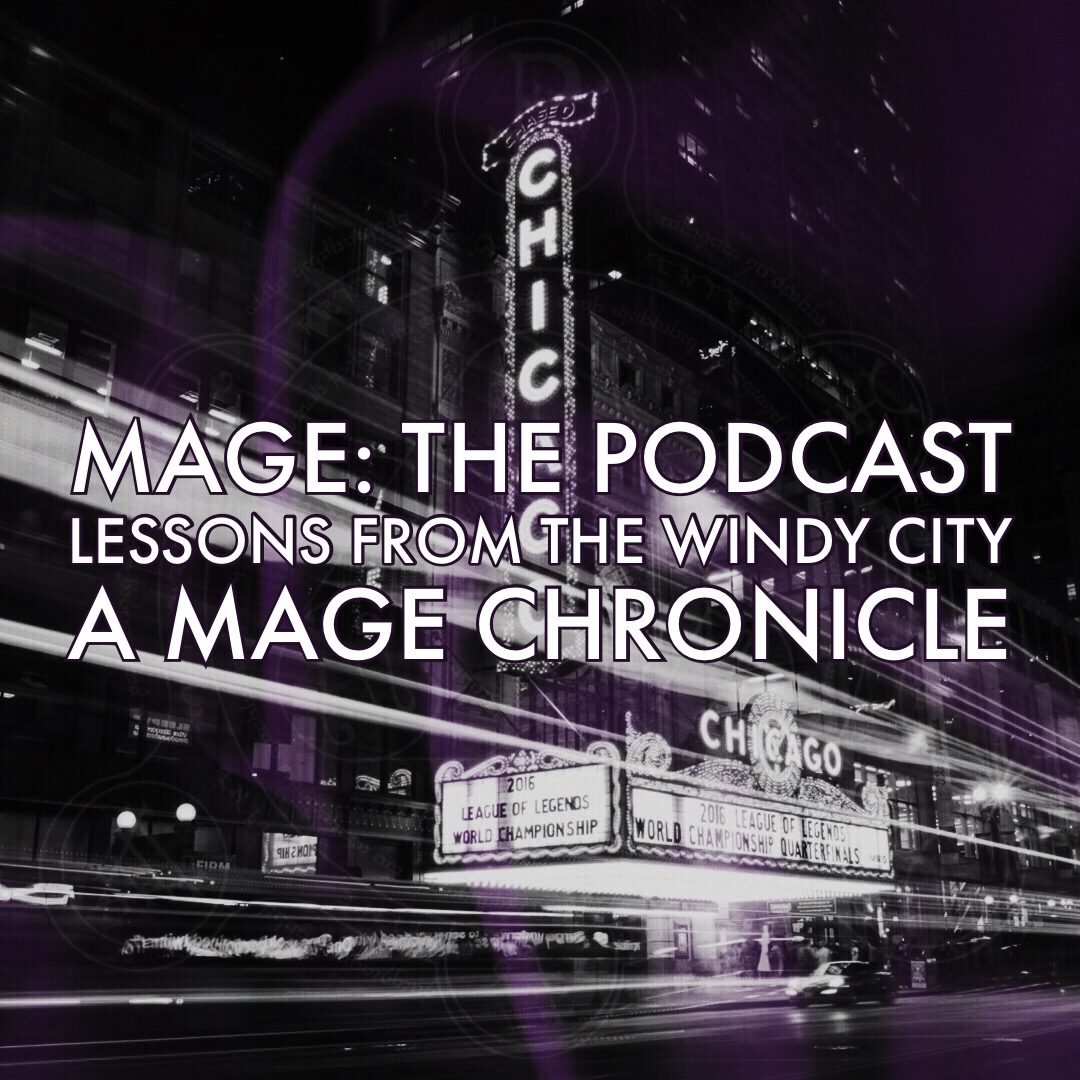 Lesson from the Windy City: A Mage Chronicle