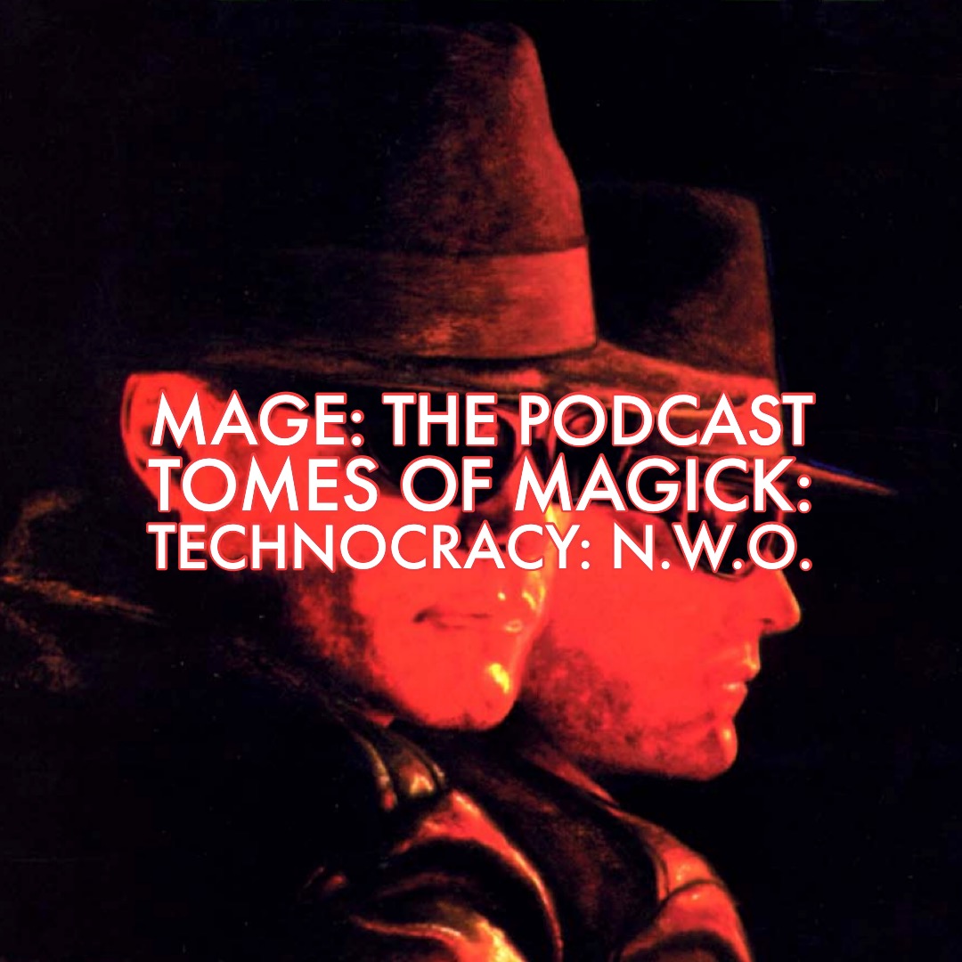 Tomes of Magick: Technocracy: N.W.O.