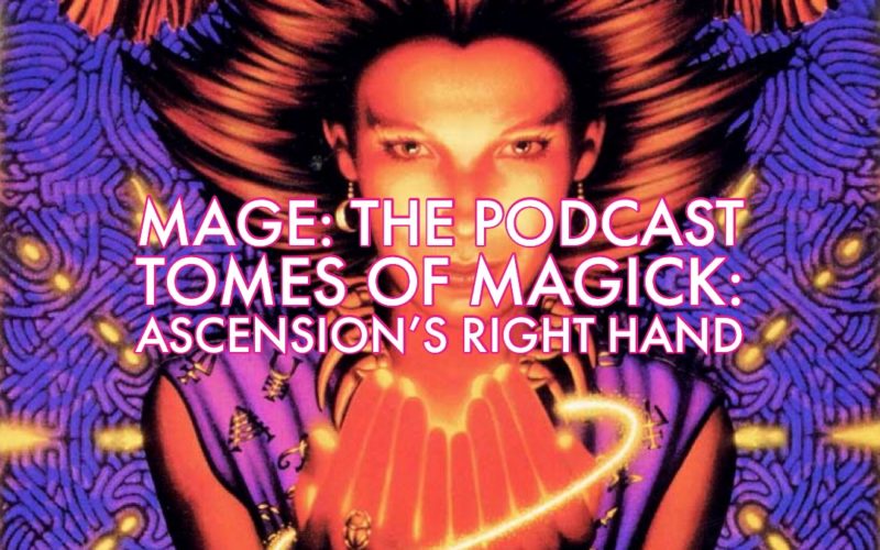 Tomes of Magick: Ascension’s Right Hand