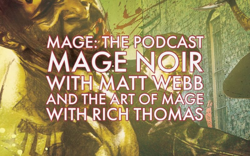 Mage Noir with Matt Webb and The Art of Mage with Rich Thomas