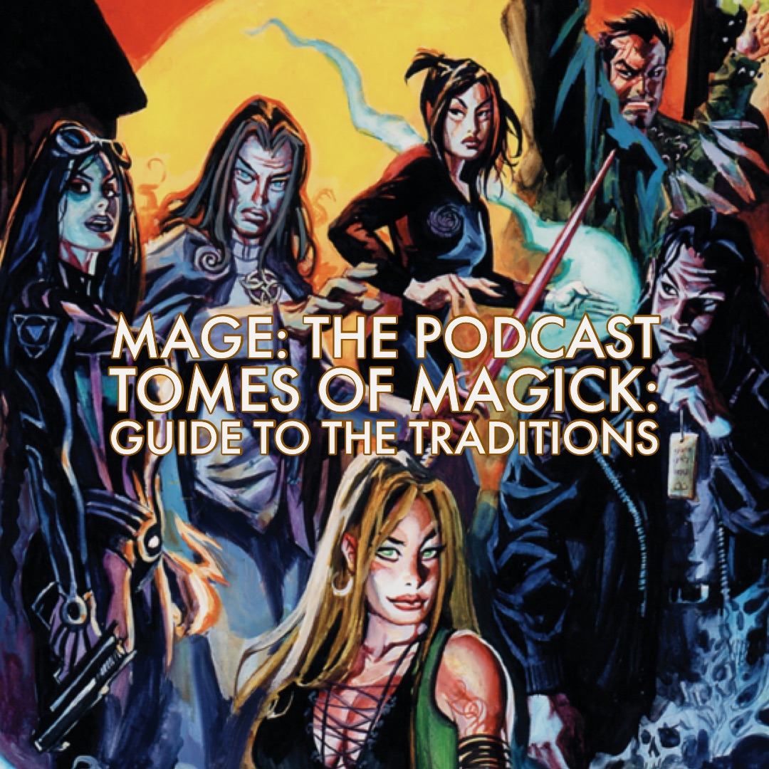 Tomes of to the Traditions – Mage: The