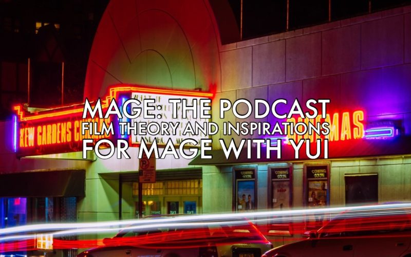Film Theory and Inspirations for Mage with Yui
