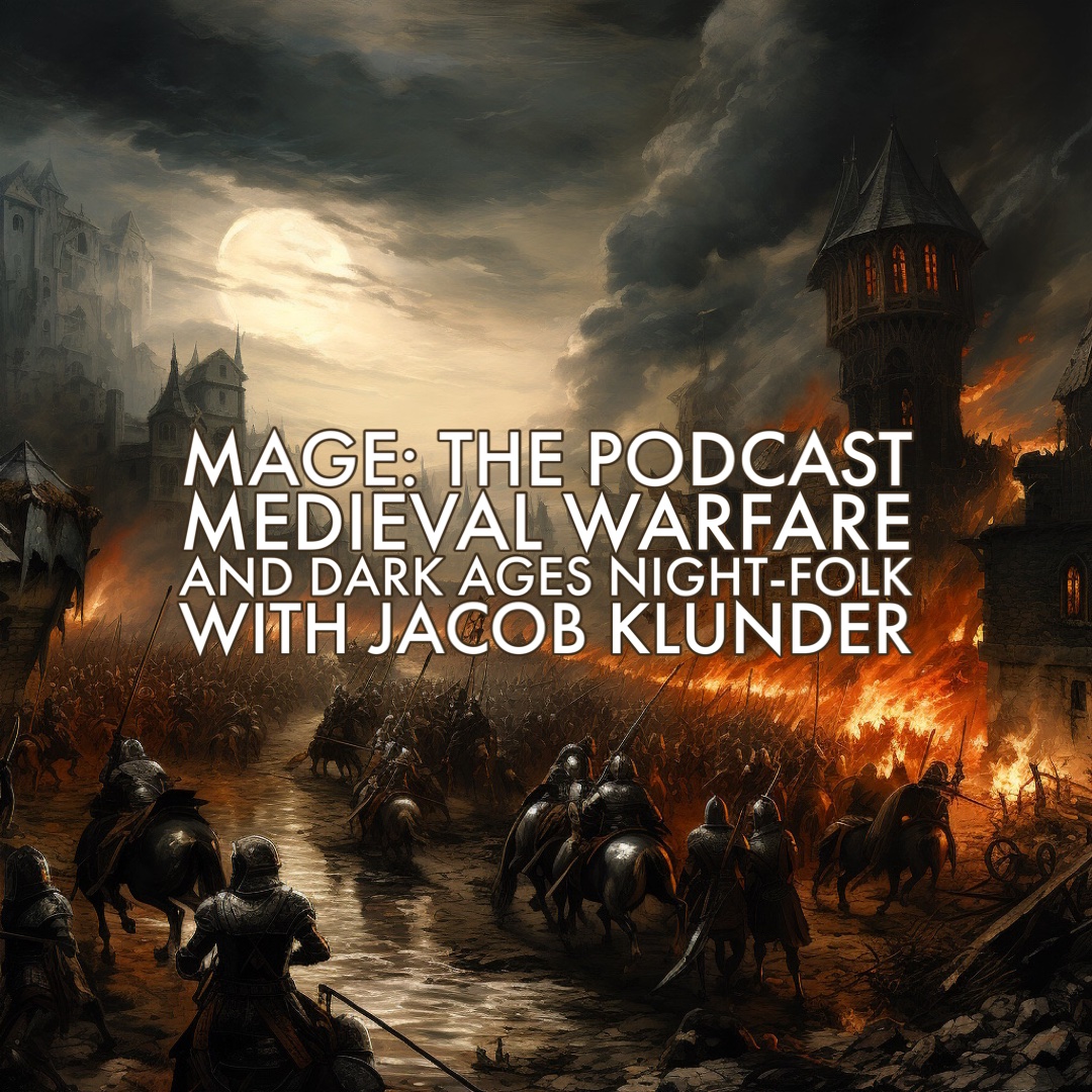 Medieval Warfare and Dark Ages Night-Folk with Jacob Klunder