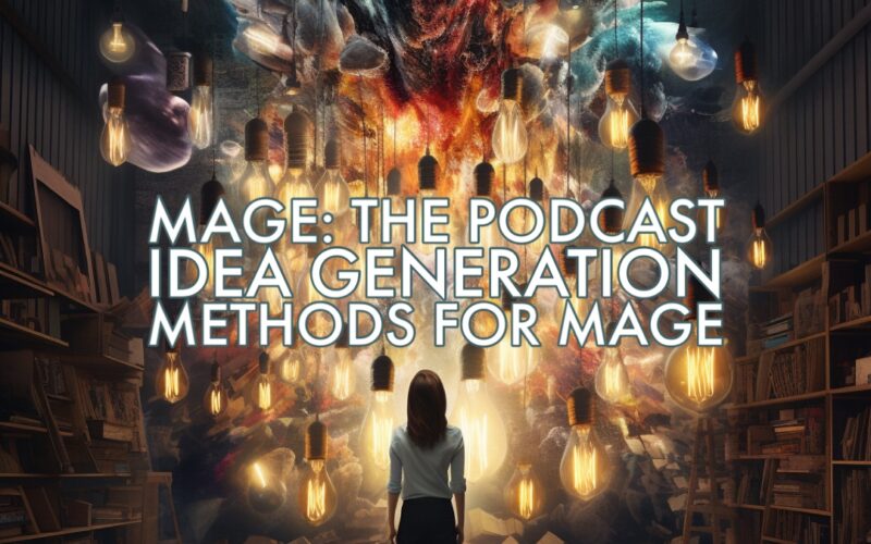 Idea Generation Methods for Mage