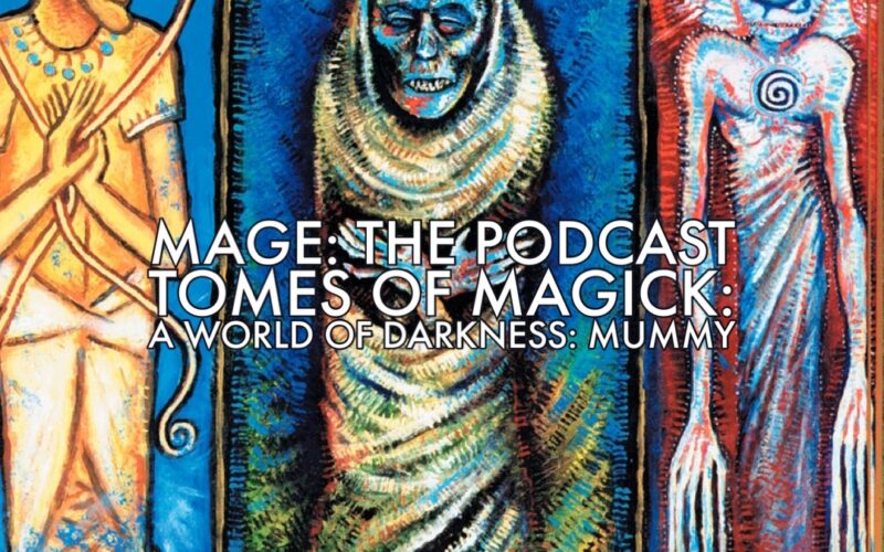 Tomes of Magick: A World of Darkness: Mummy