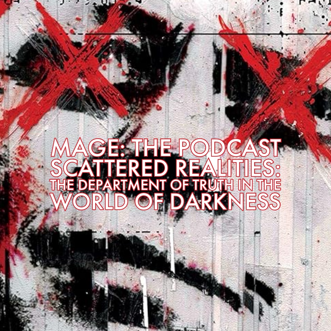 Scattered Realities: The Department of Truth in the World of Darkness