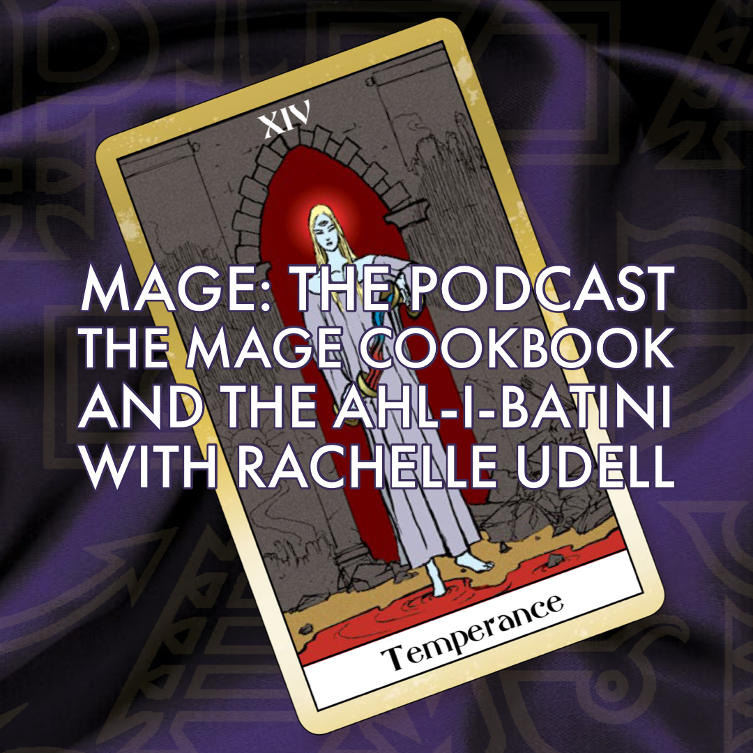 The Mage Cookbook and the Ahl-i-Batini with Rachelle Udell