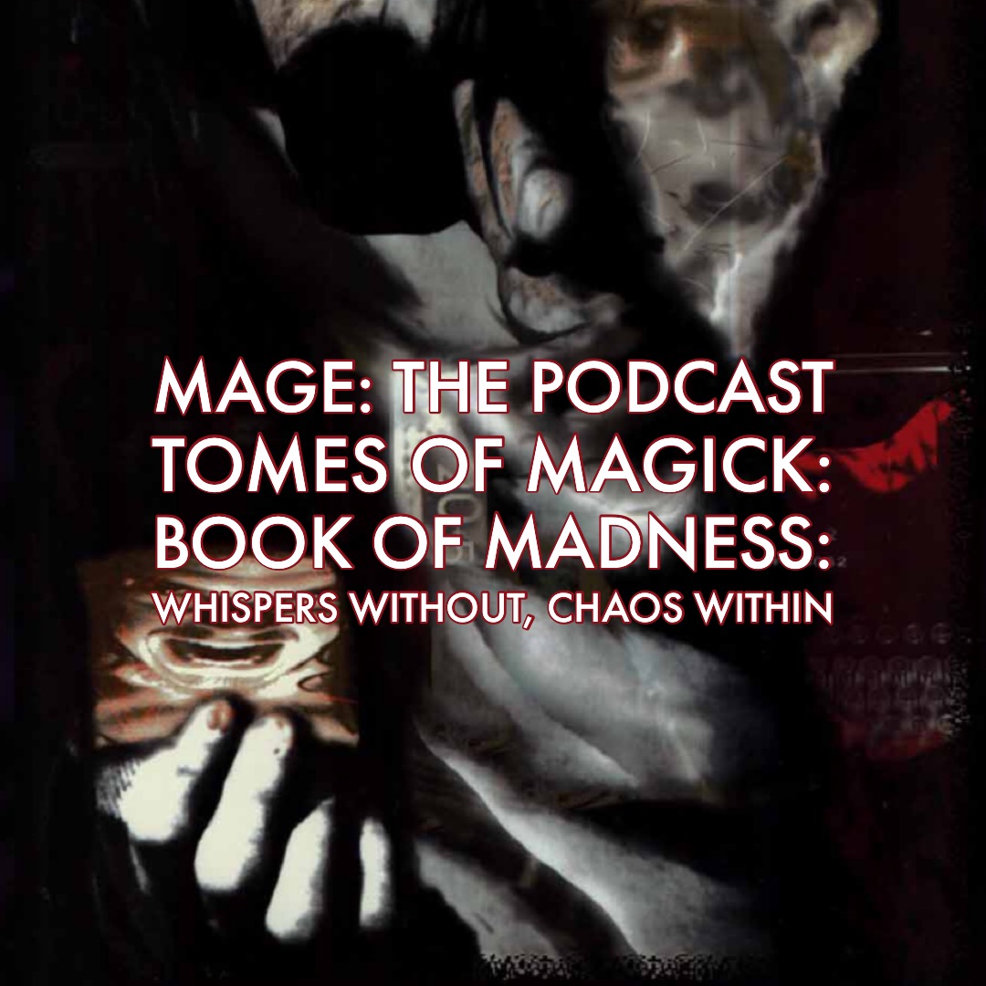 Tomes of Magick: Book of Madness: Whispers Without, Chaos Within