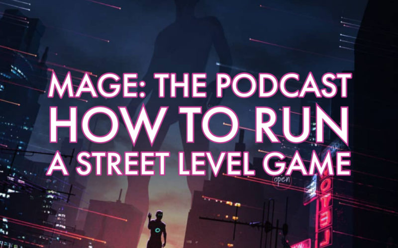 How to Run A Street Level Game