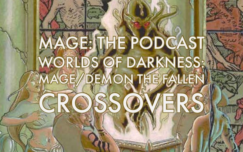 Worlds of Darkness: Mage/Demon the Fallen Crossovers