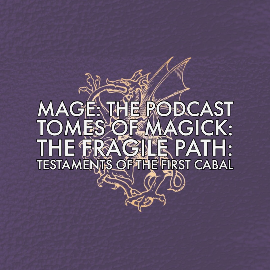 Tomes of Magick: The Fragile Path: Testaments of the First Cabal