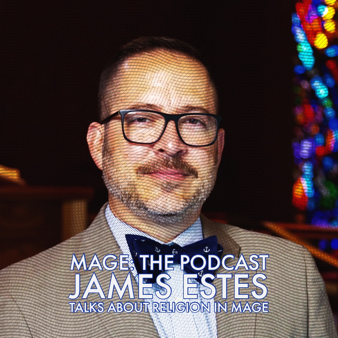 Mage Writer James Estes Talks About Religion in Mage