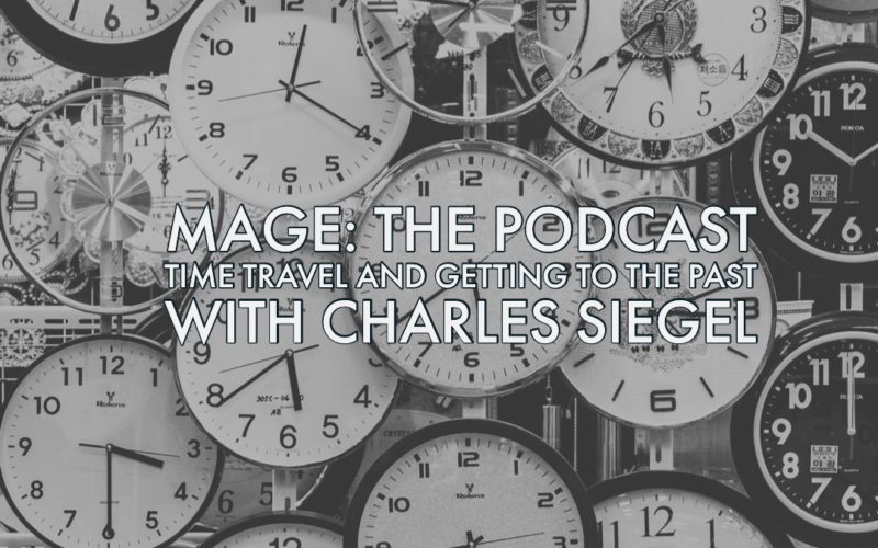 Time Travel and Getting to the Past with Charles Siegel