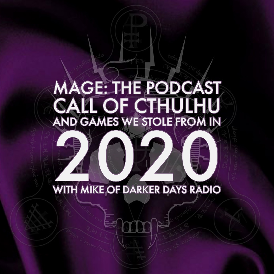 Call of Cthulhu and Games We Stole from in 2020 with Mike of Darker Days Radio