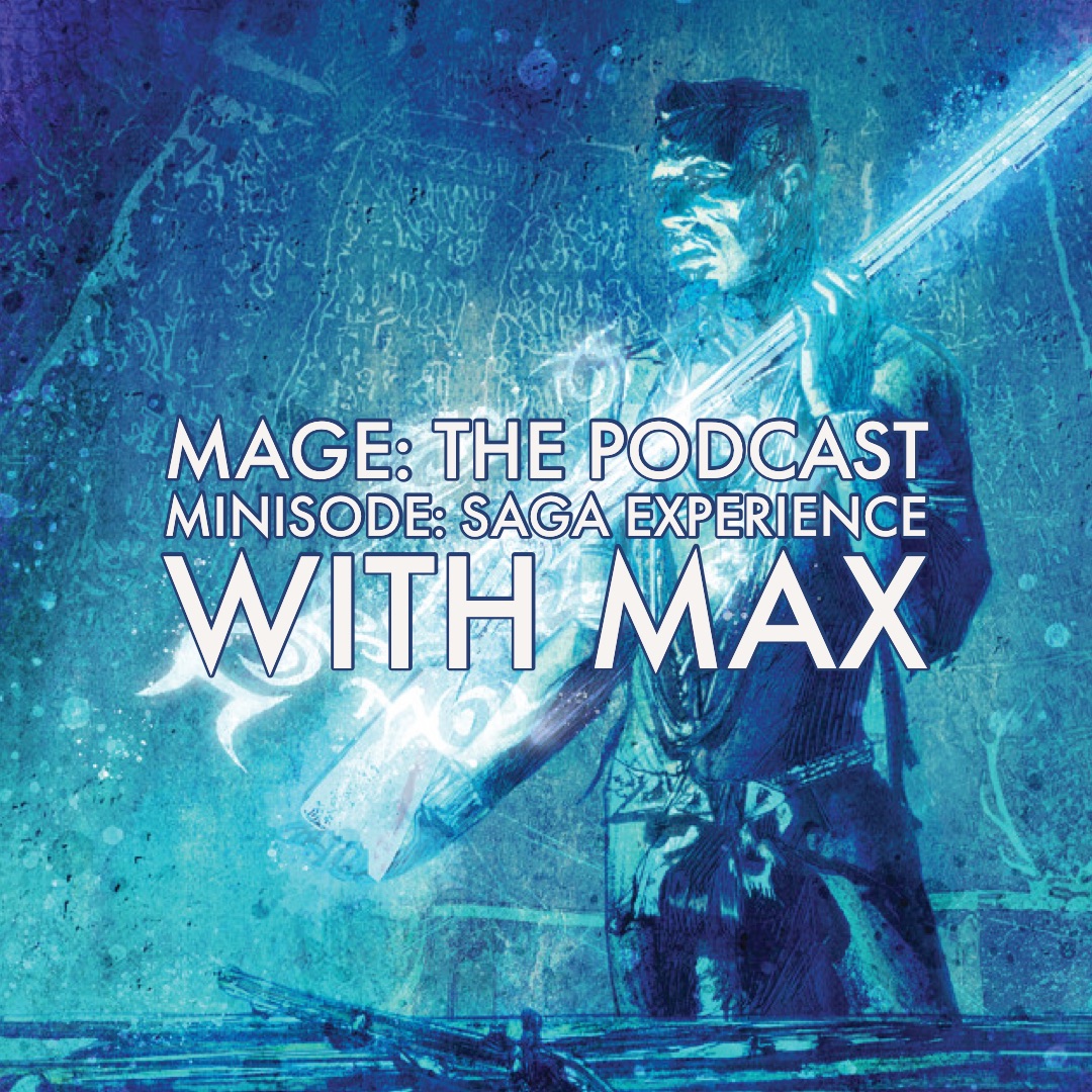 Minisode: Saga Experience with Max