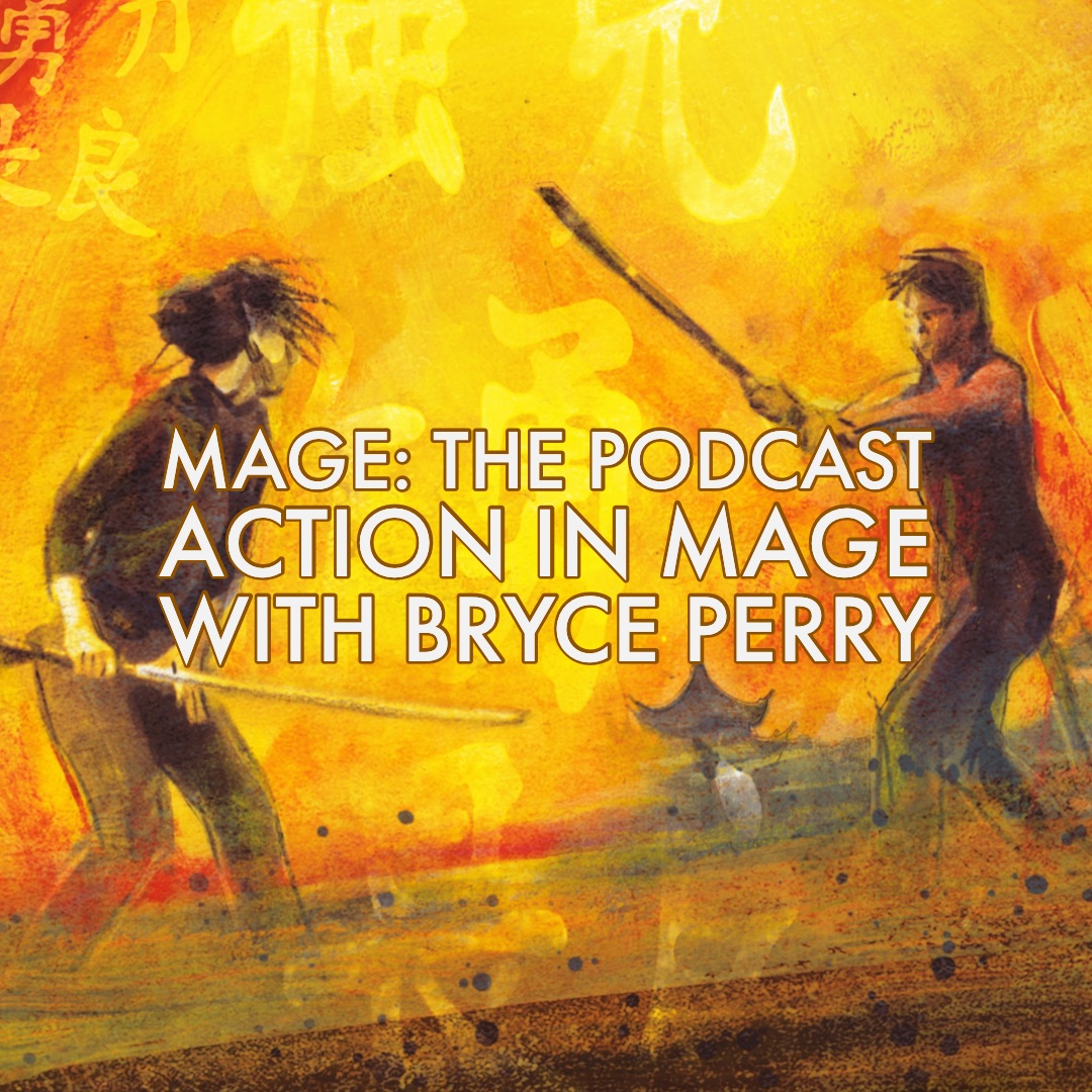 Action in Mage with Bryce Perry