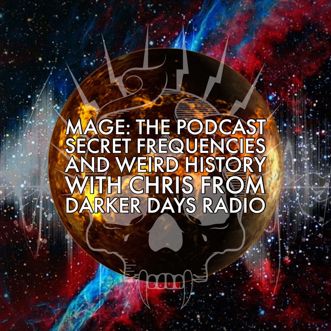 Secret Frequencies and Weird History with Chris from Darker Days Radio