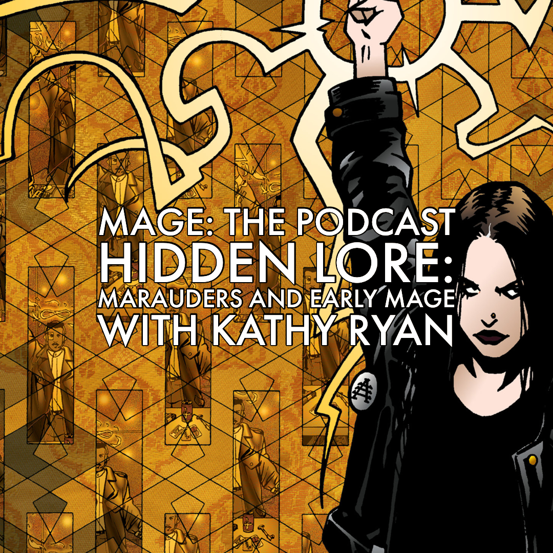 Hidden Lore: Marauders and Early Mage with Kathy Ryan