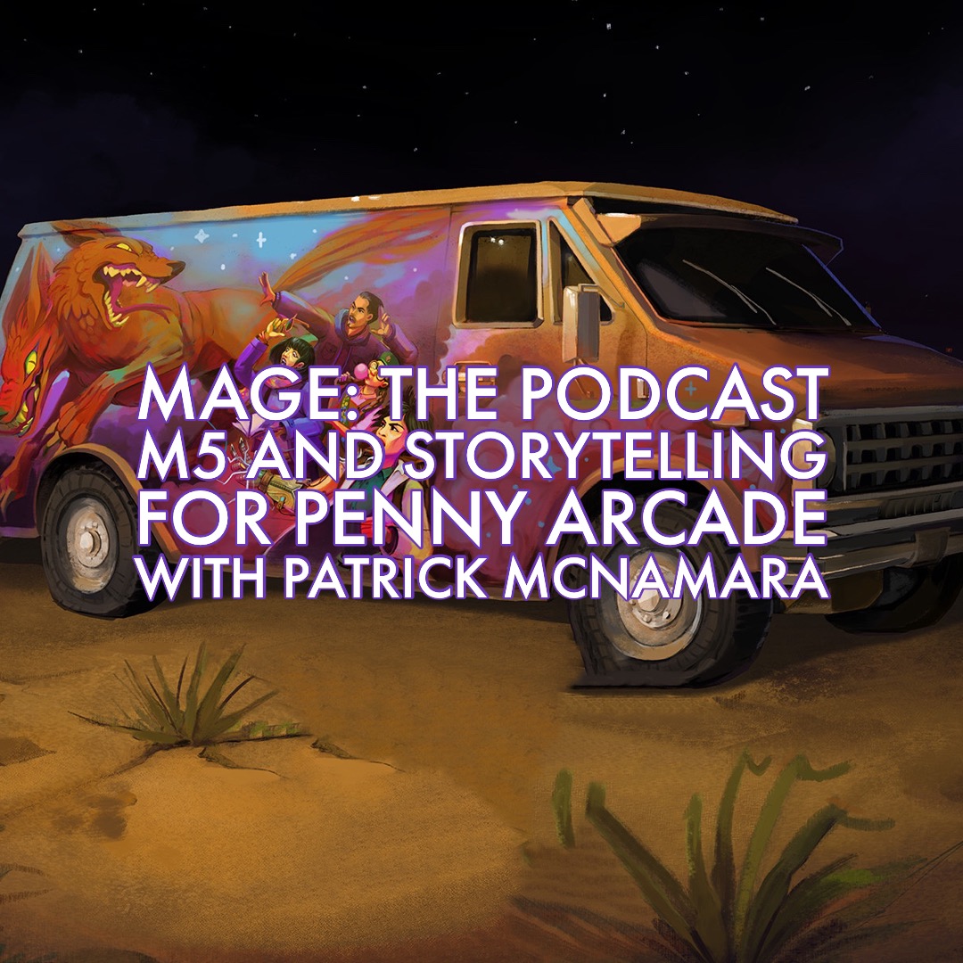 M5 and GMing for Penny Arcade with Patrick McNamara