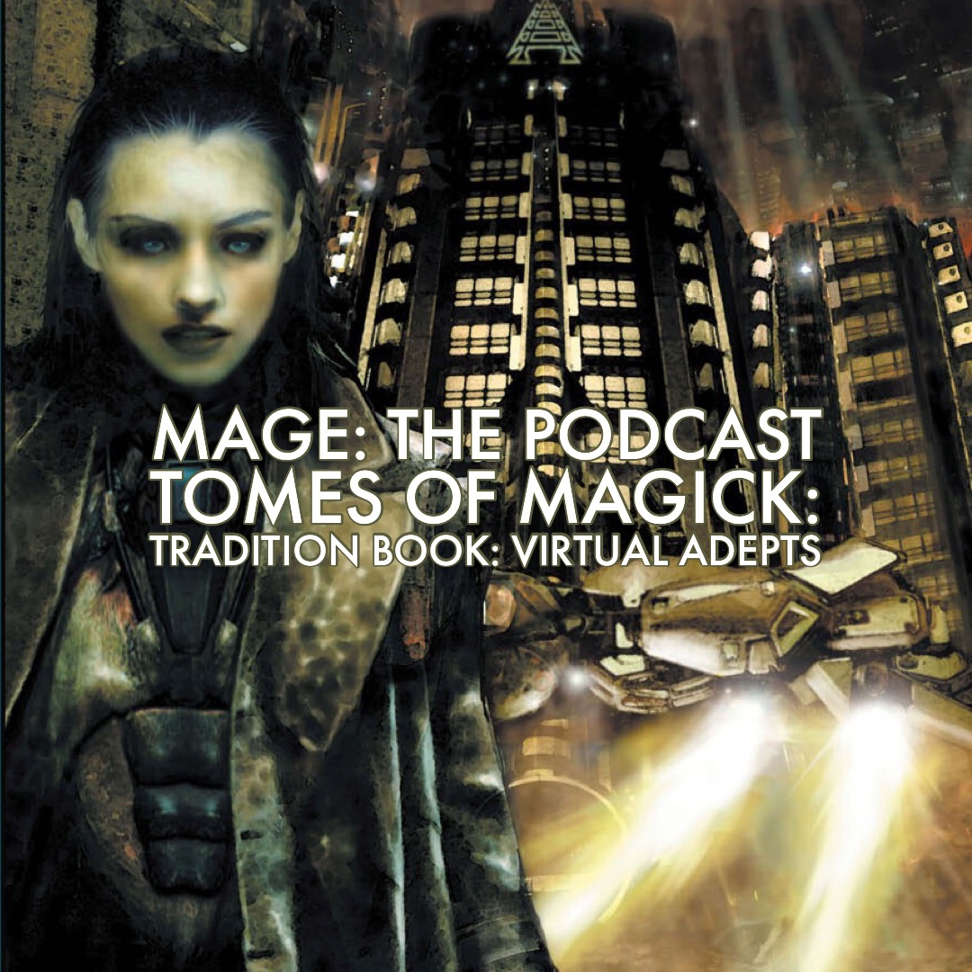 Tomes of Magick: Tradition Book: Virtual Adepts