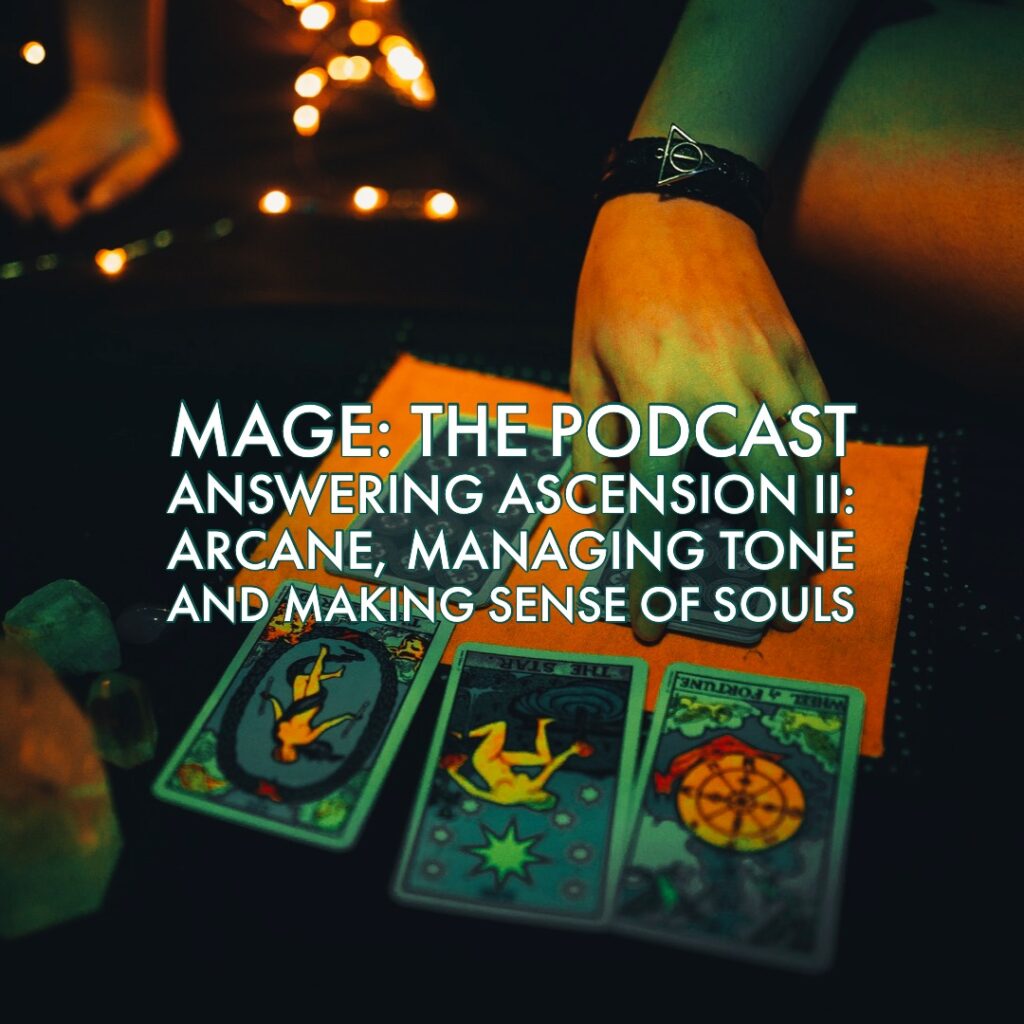 Answering Ascension: Arcane, Managing Tone And Making Sense Of Souls ...