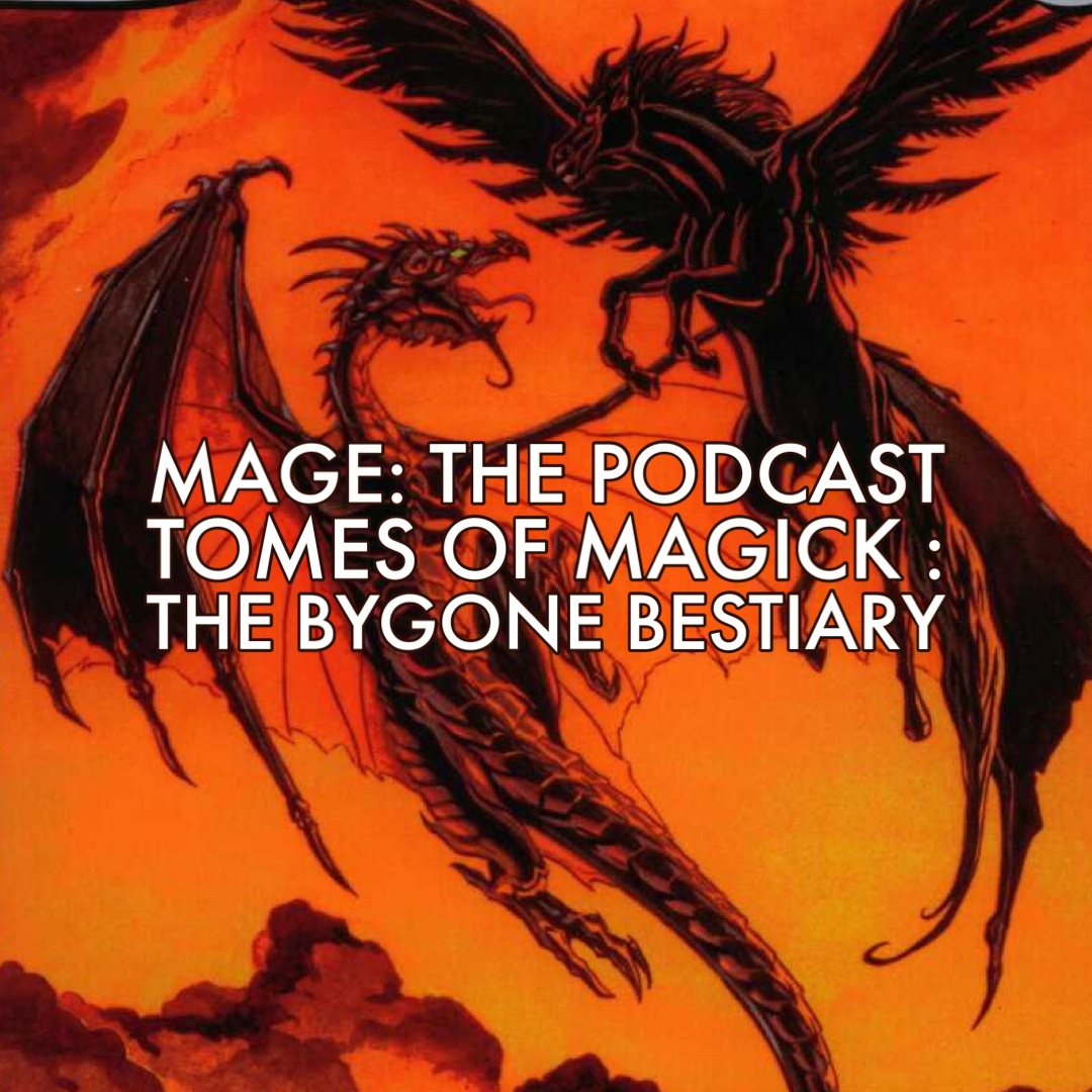 Tomes of Magick: Bygone Bestiary