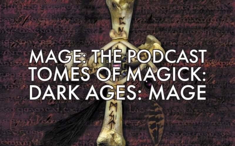 Tomes of Magick: Dark Ages: Mage