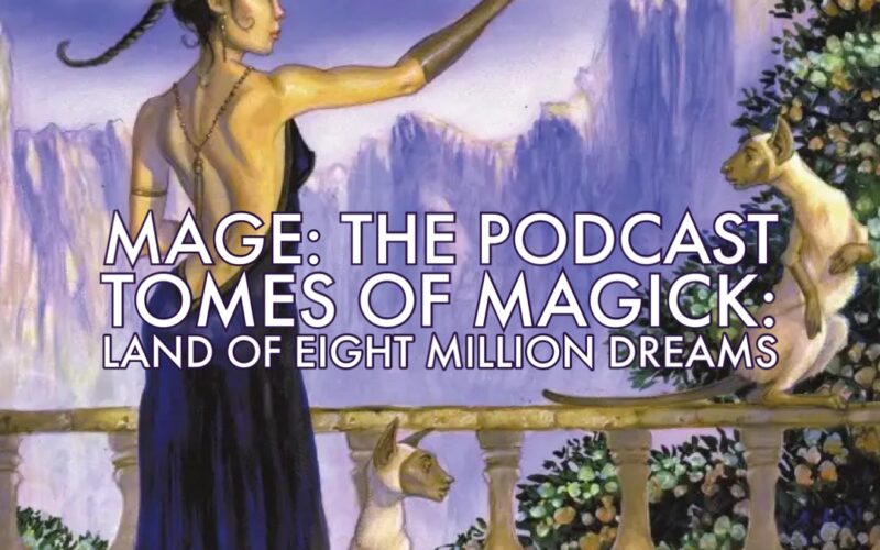 Tomes of Magick: Land of Eight Million Dreams