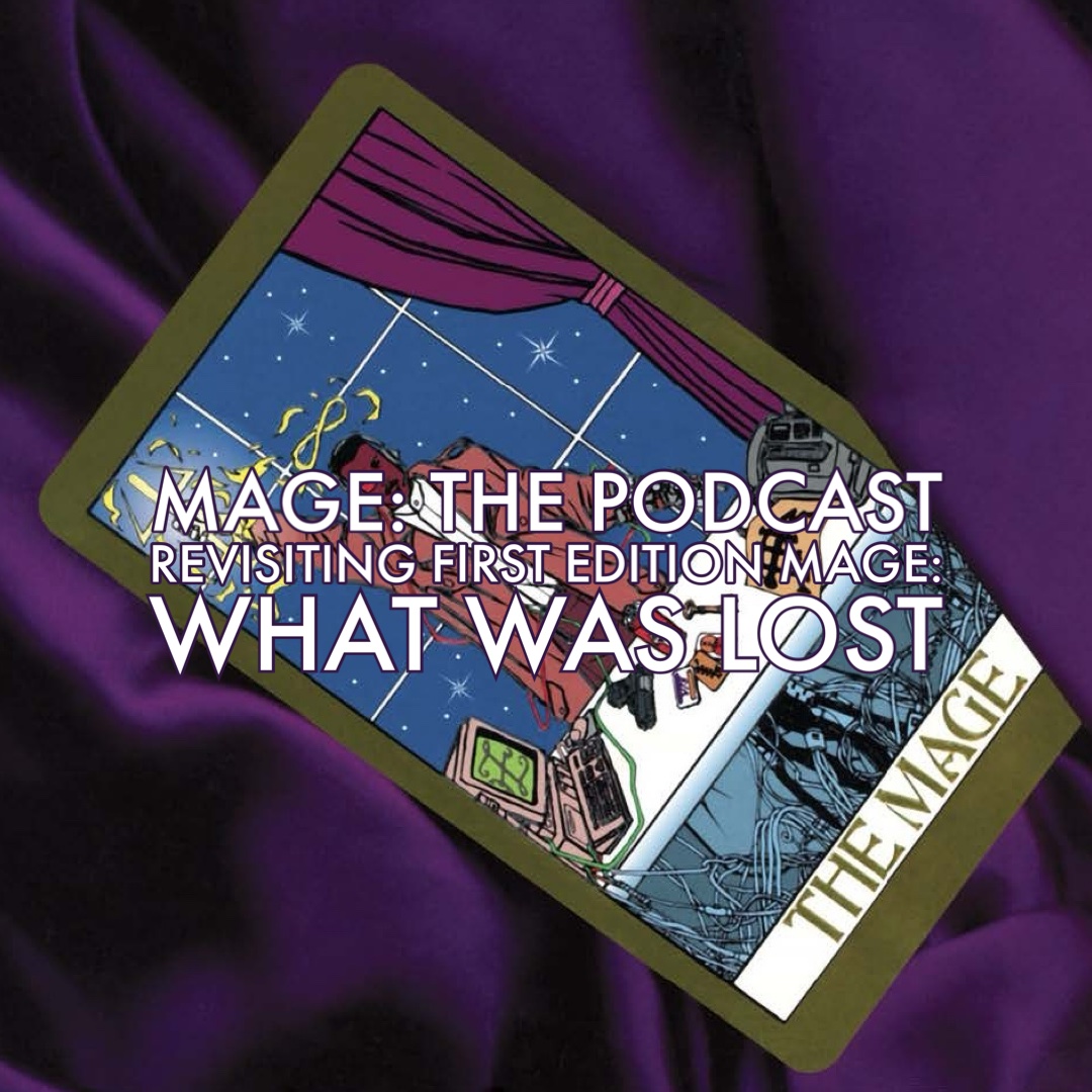 What Was Lost: Revisiting First Edition Mage