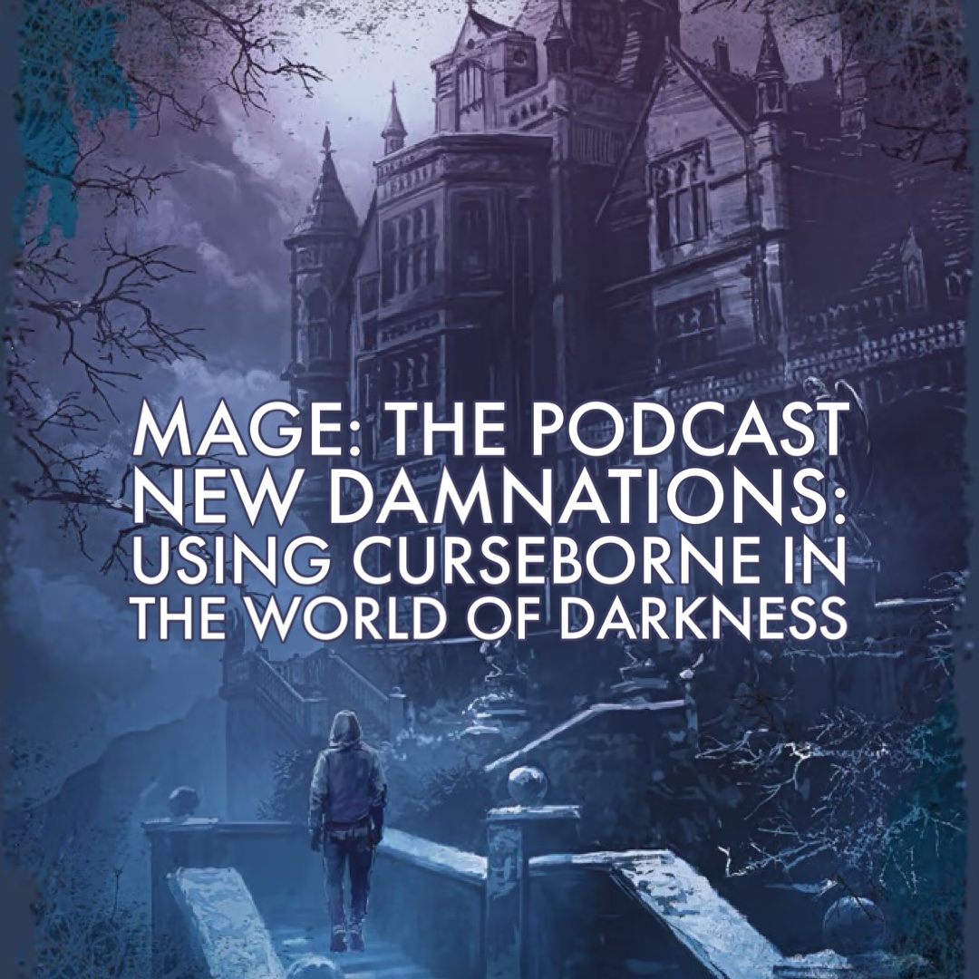 New Damnations: Using Curseborne in the World of Darkness