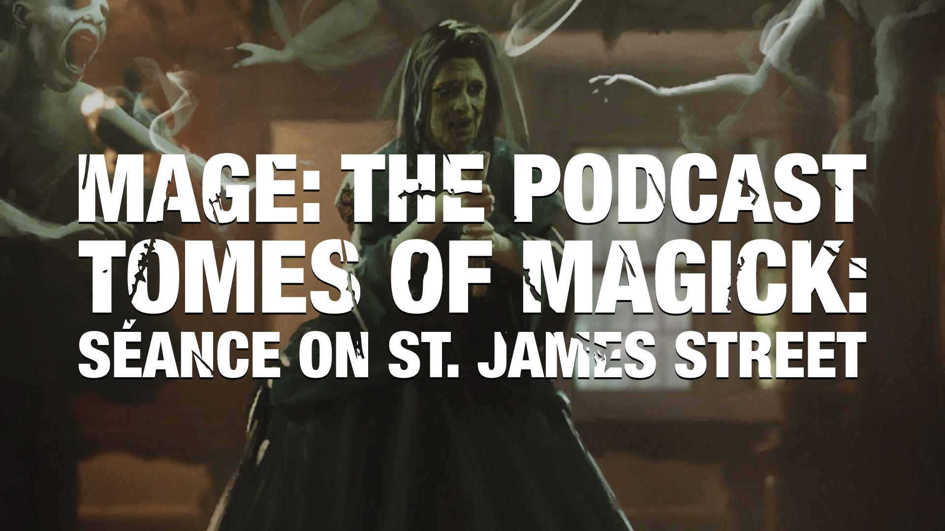 Tomes of Magick: Séance on St. James Street