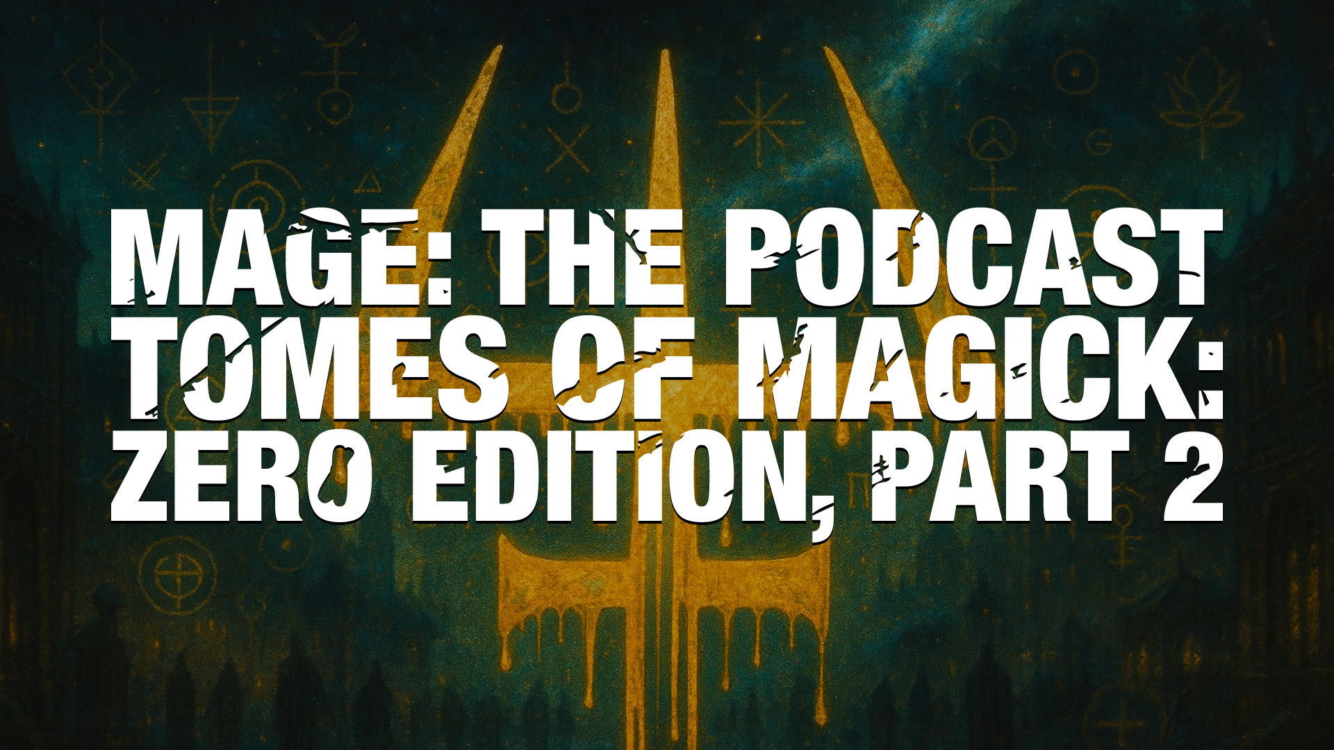 Tomes of Magick: Zero Edition, Part 2