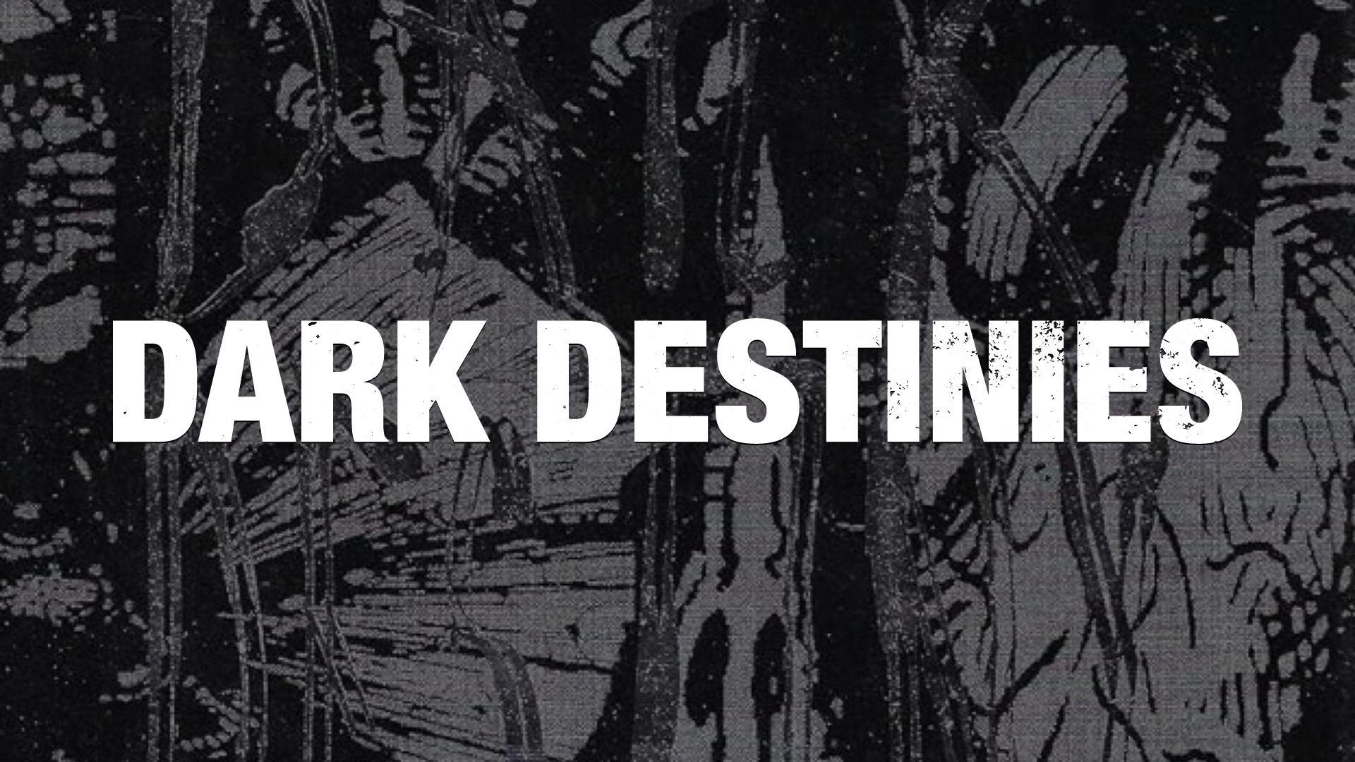 Dark Destinies